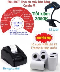 Combo 9 – Trọn bộ phần mềm quản lý VinshopPro6 + máy bán hàng 3.250K Tiết kiệm 2550K